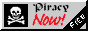 a button that says 'piracy now!
